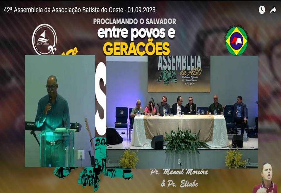 42ª Assembleia da Associação Batista do Oeste - 01.09.2023 Pr. Manoel Soares,,